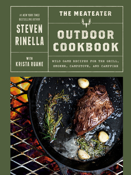 Title details for The MeatEater Outdoor Cookbook by Steven Rinella - Available